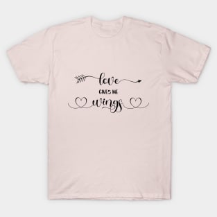 Love Gives Me Wings T-Shirt